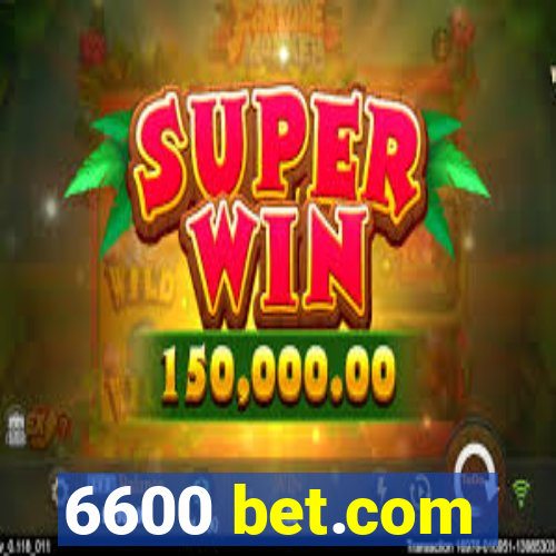 6600 bet.com